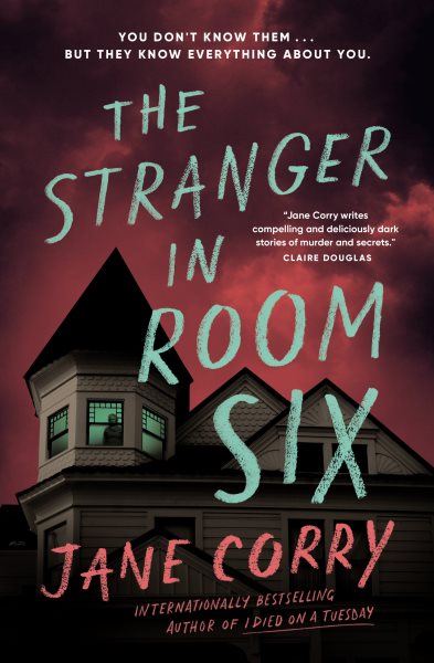 Cover art for The stranger in room six / Jane Corry.