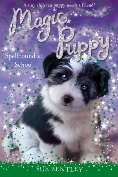 Cover art for Spellbound at school / Sue Bentley   illustrated by Angela Swan.