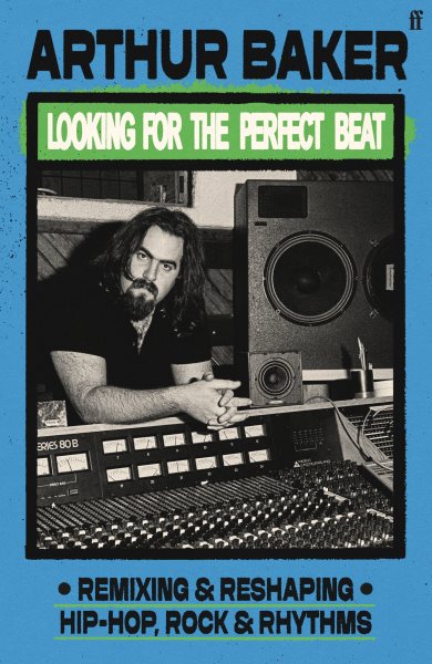 Cover art for Looking for the perfect beat : remixing and reshaping hip-hop