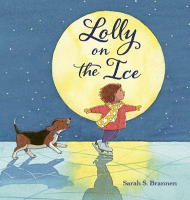 Cover art for Lolly on the ice / Sarah S. Brannen.