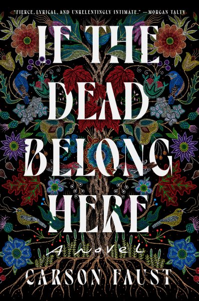 Cover art for If the dead belong here / Carson Faust.