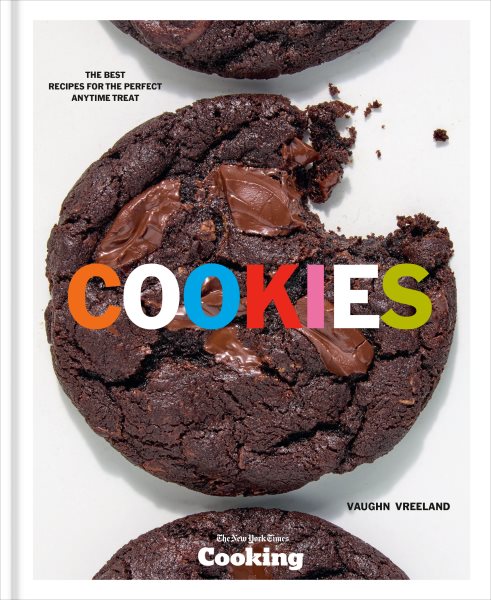 Cover art for Cookies : the best recipes for the perfect anytime treat / Vaughn Vreeland.