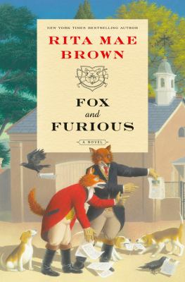 Cover art for Fox and furious : a novel / Rita Mae Brown   illustrated by Lee Gildea.