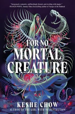 Cover art for For no mortal creature / Keshe Chow.
