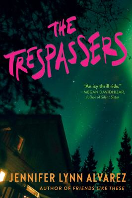 Cover art for The trespassers / Jennifer Lynn Alvarez.