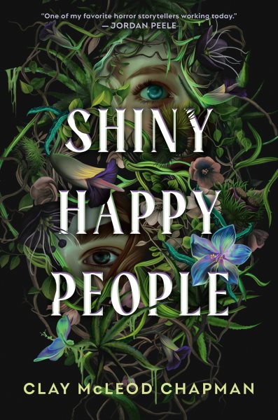 Cover art for Shiny happy people / Clay McLeod Chapman.
