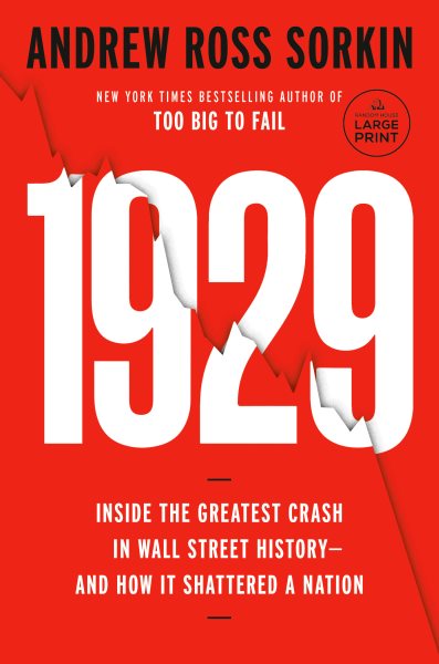 Cover art for 1929 : inside the greatest crash in Wall Street history--and how it shattered a nation [LARGE PRINT]/ Andrew Ross Sorkin.