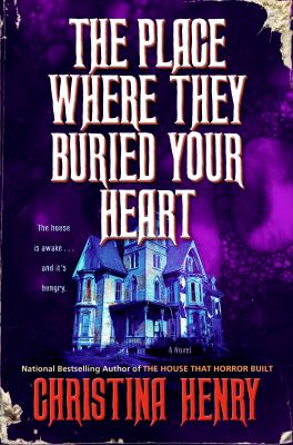 Cover art for The place where they buried your heart / Christina Henry.