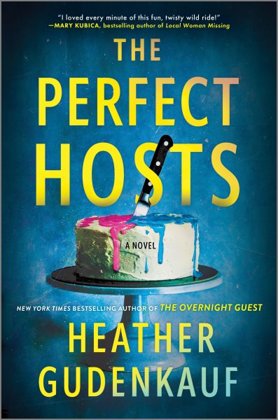 Cover art for The perfect hosts : a novel / Heather Gudenkauf.