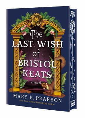 Cover art for The last wish of Bristol Keats : a novel / Mary E. Pearson.