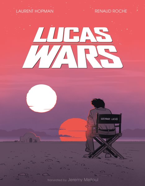 Cover art for Lucas wars / written by Laurent Hopman   art by Renaud Roche   translated by Jeremy Melloul.