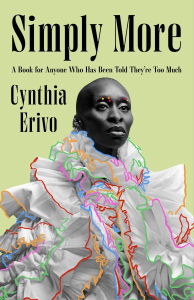 Cover art for Simply more : a book for anyone who has been told they're too much / Cynthia Erivo.