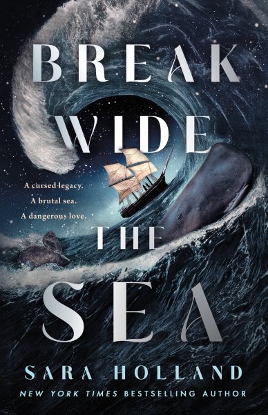 Cover art for Break wide the sea / Sara Holland.