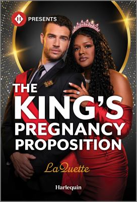 Cover art for The king's pregnancy proposition / LaQuette.