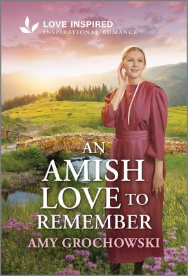 Cover art for An Amish love to remember / Amy Grochowski.