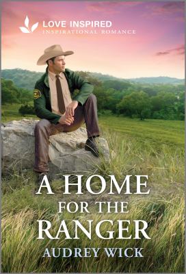 Cover art for A home for the ranger / Audrey Wick.
