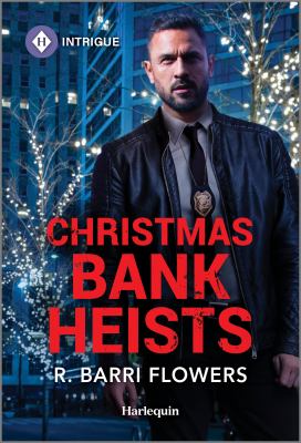 Cover art for Christmas bank heists / R. Barri Flowers.