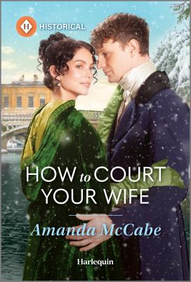 Cover art for How to court your wife / Amanda McCabe.