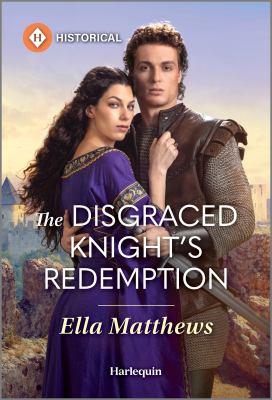 Cover art for The disgraced knight's redemption / Ella Matthews.