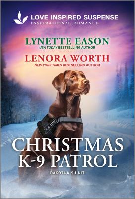Cover art for Christmas K-9 patrol / Lynette Eason