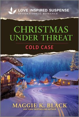 Cover art for Christmas under threat : cold case / Maggie K. Black.