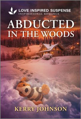 Cover art for Abducted in the woods / Kerry Johnson.