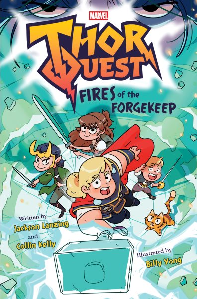 Cover art for Thor quest : Fires of the forgekeep / written by Jackson Lanzing and Collin Kelly   illustrated by Billy Yong.