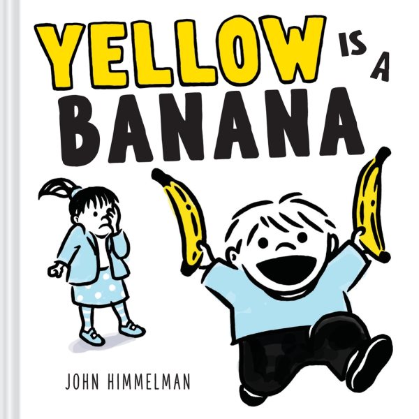Cover art for Yellow is a banana / John Himmelman.