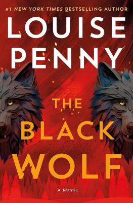 Cover art for The black wolf [LARGE PRINT] / Louise Penny.