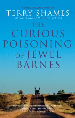 Cover art for The curious poisoning of Jewel Barnes / Terry Shames.