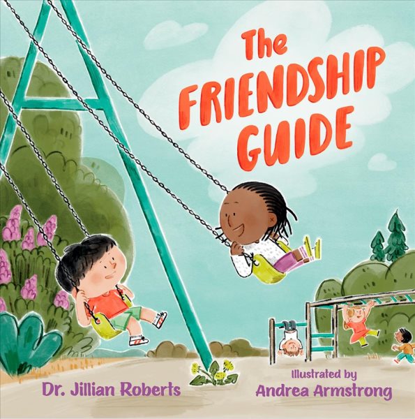 Cover art for The friendship guide / Dr. Jillian Roberts   illustrated by Andrea Armstrong.