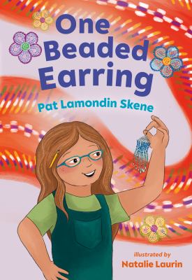 Cover art for One beaded earring / Pat Lamondin Skene   illustrated by Natalie Laurin.