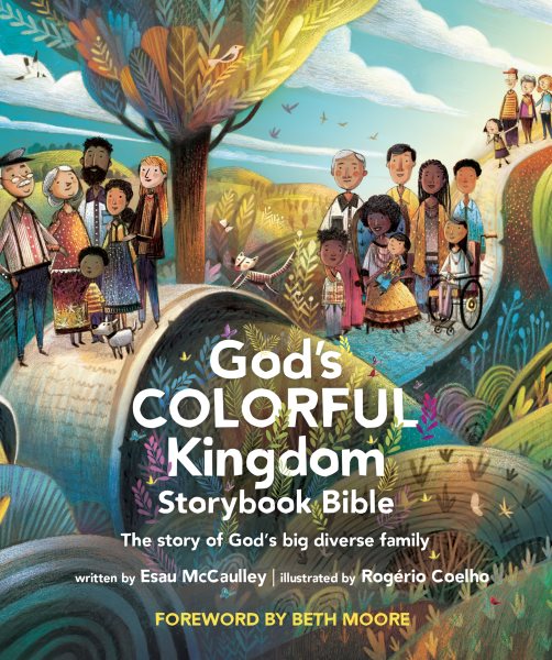 Cover art for God's colorful kingdom storybook Bible : the story of God's big diverse family / written by Esau McCaulley   illustrated by Rogério Coelho.