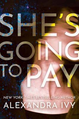 Cover art for She's Going to Pay / Alexandra Ivy.