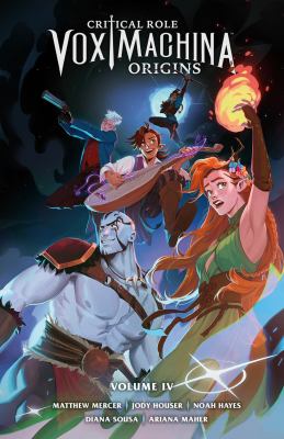 Cover art for Critical role : vox machina origins : Vol. 4 / script
