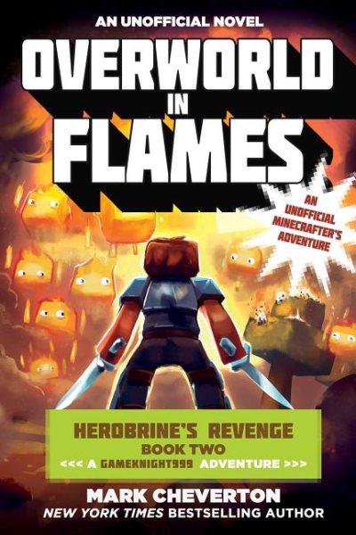 Cover art for Overworld in flames : an unofficial Minecrafter's adventure / Mark Cheverton.