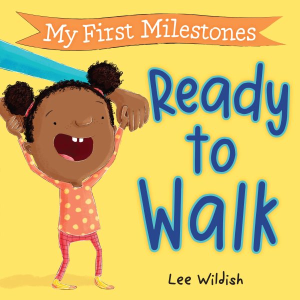 Cover art for Ready to walk [BOARD BOOK] / Lee Wildish.