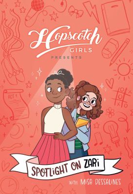 Cover art for Hopscotch Girls Presents. Book 3 : Spotlight on Zari / with Misa Dessalines.