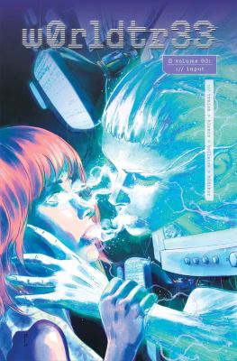 Cover art for W0rldtr33. Volume 3 : Input / words by James Tynion IV   art by Fernando Blanco   colors by Jordie Bellaire   letters by Aditya Bidikar.