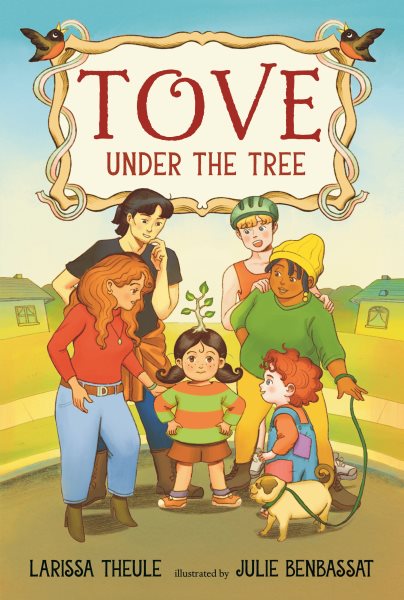 Cover art for Tove under the tree / Larissa Theule   illustrated by Julie Benbassat.