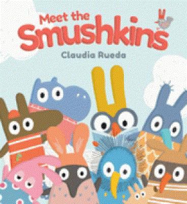Cover art for Meet the Smushkins / Claudia Rueda.