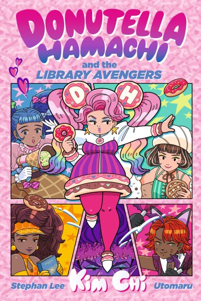 Cover art for Donutella Hamachi and the Library Avengers / Kim Chi   Stephan Lee   [illustrated by] Utomaru.