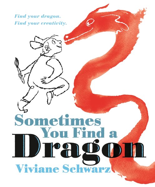 Cover art for Sometimes you find a dragon / Vivane Schwarz.
