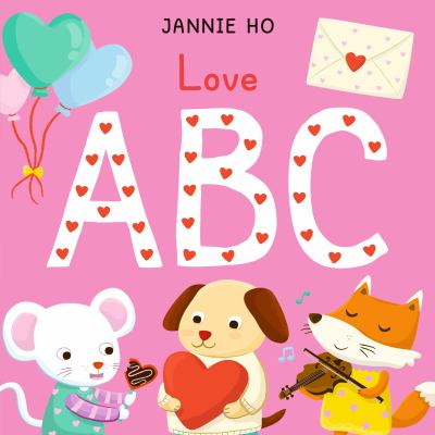 Cover art for Love ABC [BOARD BOOK] / Jannie Ho.