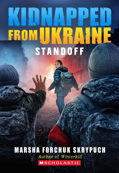 Cover art for Kidnapped from Ukraine. Standoff / Marsha Forchuk Skrypuch.