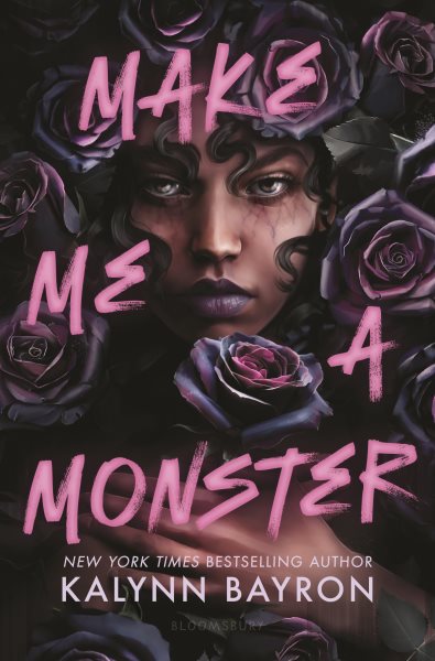 Cover art for Make me a monster / Kalynn Bayron.