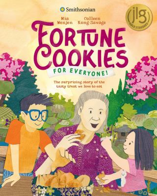 Cover art for Fortune cookies for everyone! : the surprising story of the tasty treat we love to eat / Mia Wenjen   Colleen Kong-Savage.