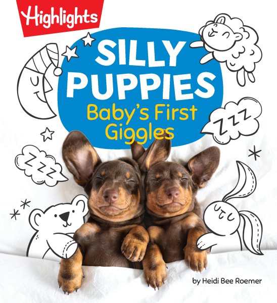 Cover art for Silly puppies : baby's first giggles [BOARD BOOK] / by Heidi Bee Roemer   photos by Getty Images   art by Jana Curll.