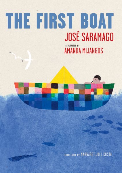 Cover art for The first boat / Još Saramago   illustrated by Amanda Mijangos   translated by Margaret Jull Costa.
