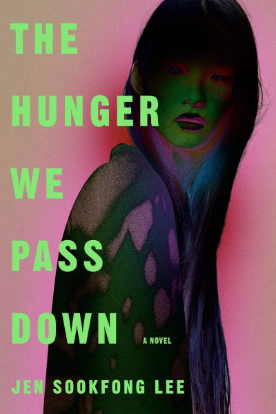 Cover art for The hunger we pass down / Jen Sookfong Lee.